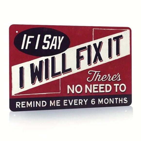 "If I Say I'll Fix It" Funny Handyman Metal Sign 12x8" Man Cave Wall Decor - Picture 3 of 4